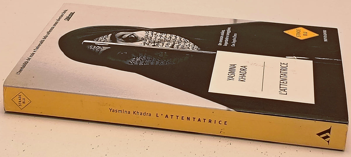 L'attentatrice - Yasmina Khadra - Mondadori Strade Blu - ZFS288