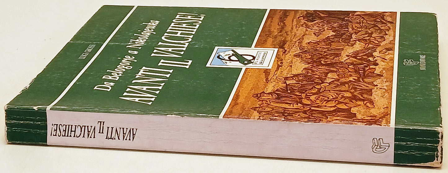 Da Belogorje a Nikolajewka Avanti il Valchiese - Grossi - Aviani- 1a ed.- ZFS228