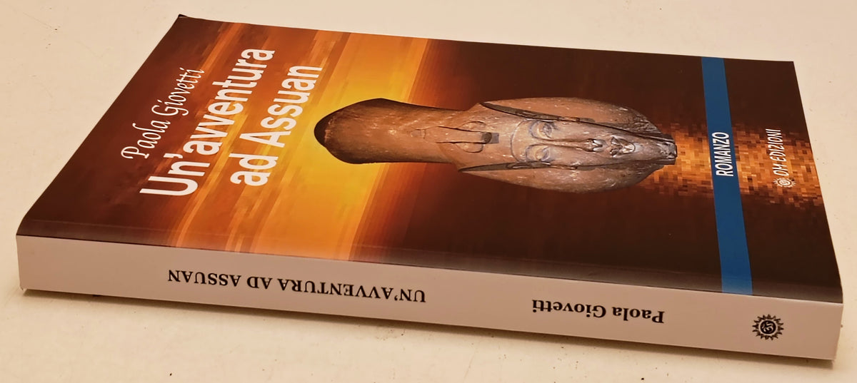 Un'avventura ad Assuan - Paolo Giovetti - OM Edizioni - 1a ed. - YFS965