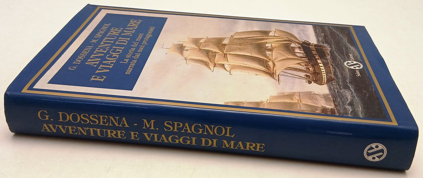 Avventure e viaggi di mare - Dossena Spagnol - Salani - 1a ed. - ZFS164
