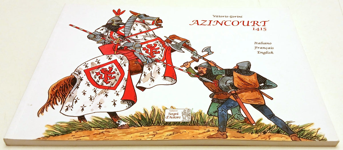 Azincourt 1415 - Vittorio Gorini - Segni d'Autore- inglese francese inglese- B26