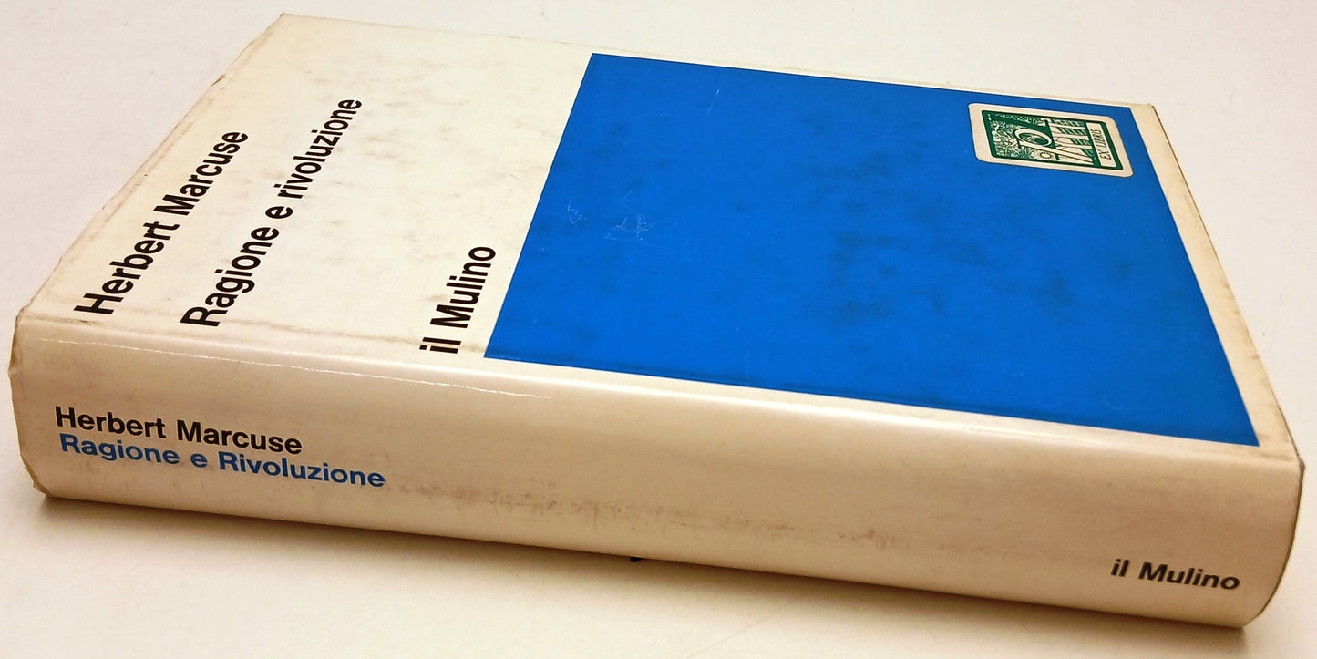 Ragione e rivoluzione - Marcuse - Il mulino Collezione testi e studi - ZFS90