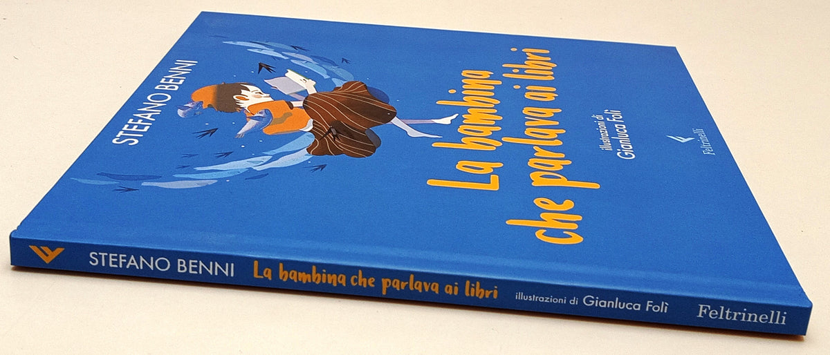 La bambina che parlava ai libri - Stefano Benni Foli' - Feltrinelli - YFS810