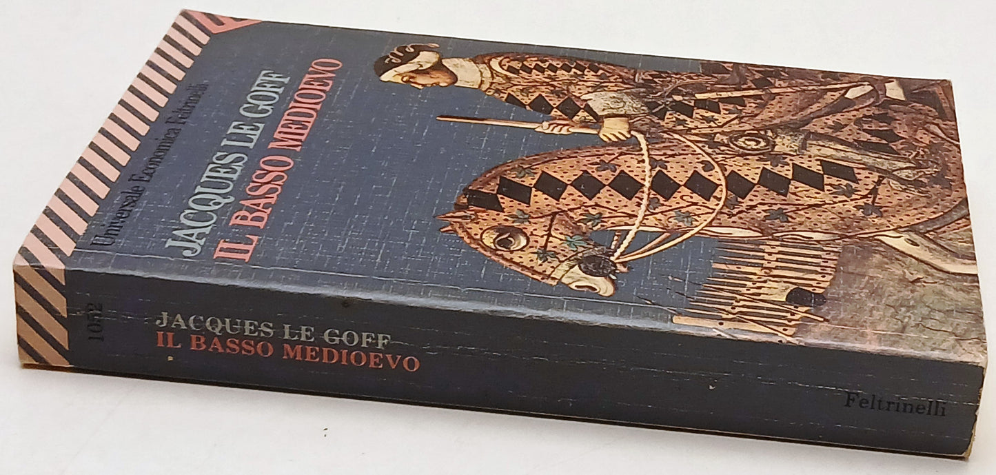 Il basso Medioevo - Jacques Le Goff - Feltrinelli Universale Economica - XFS