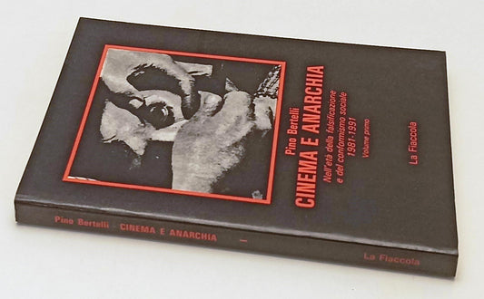 LW- CINEMA E ANARCHIA 2 VOLUMI - PINO BERTELLI - LA FIACCOLA --- 1991- B- YFS662