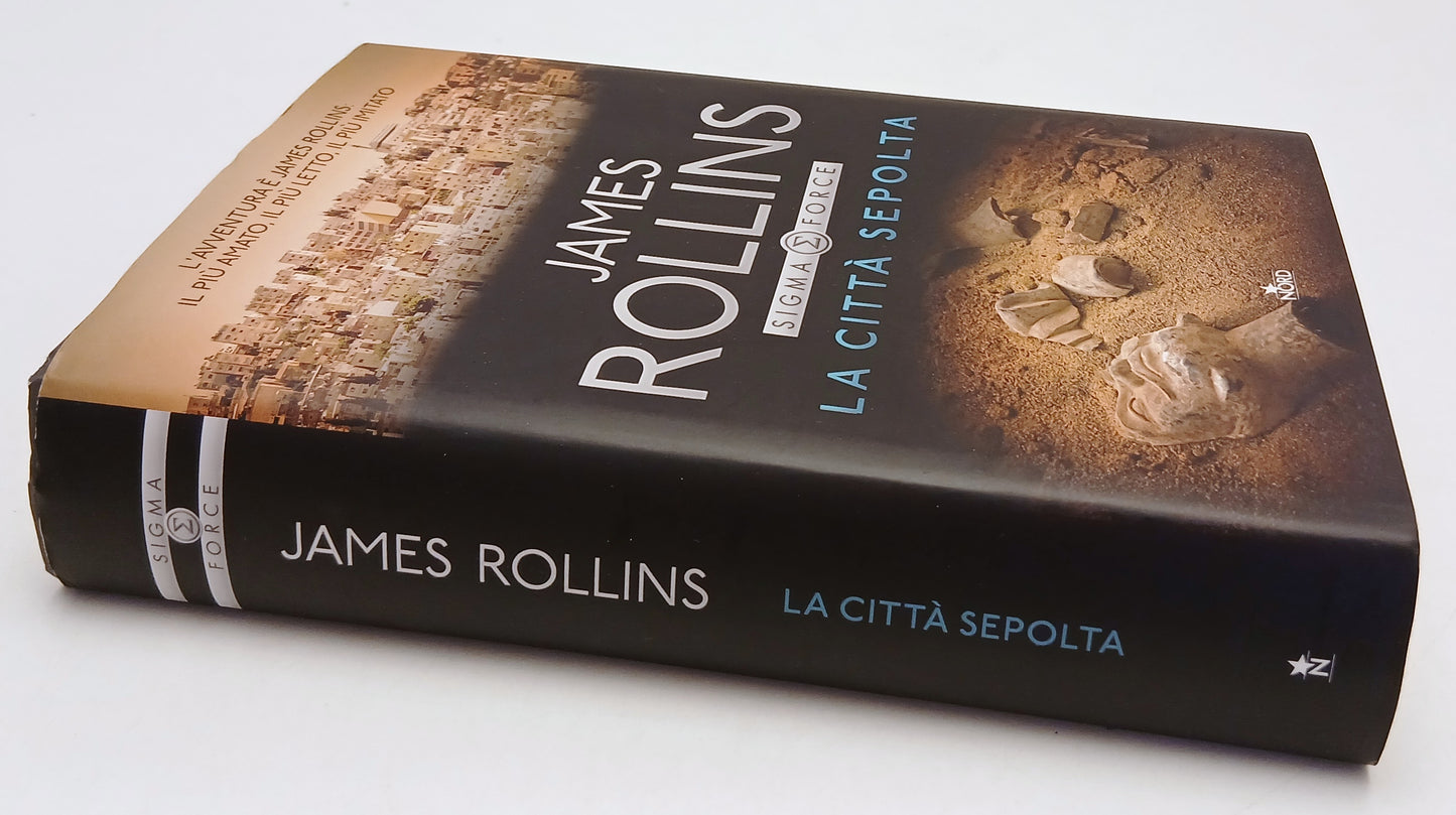 LN- SIGMA FORCE LA CITTA' SEPOLTA - JAMES ROLLINS - NORD --- 2016 - CS - ZFS38