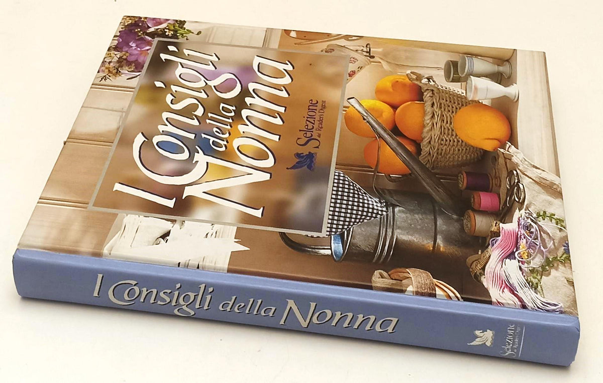 LK- I CONSIGLI DELLA NONNA -- SELEZIONE READER'S DIGEST --- 2000- C- YFS705