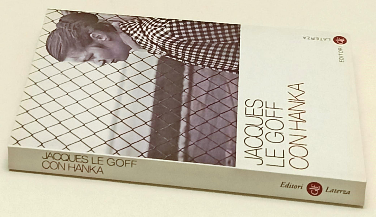 LS- CON HANKA - JACQUES LE GOFF - LATERZA -- 1a ED. - 2010 - B - XFS