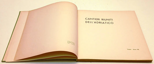 Cantieri Riuniti dell'Adriatico - Anno XIII - volume fotografico - YFS797