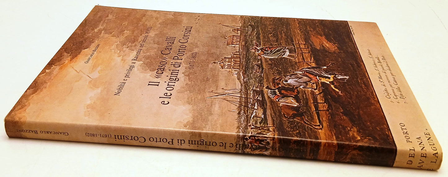 Il caso Cavalli e le origini di Porto Corsini Ravenna - Giancarlo Bazzoni- YFS99