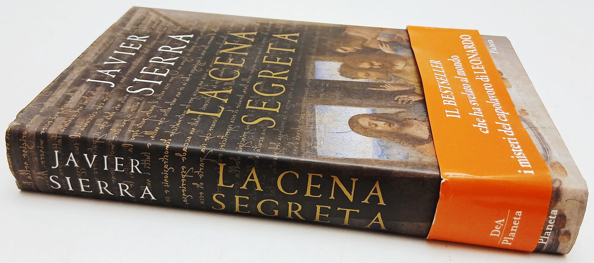 La cena segreta - Javier Sierra - DeA Planeta- con fascetta - ZFS209