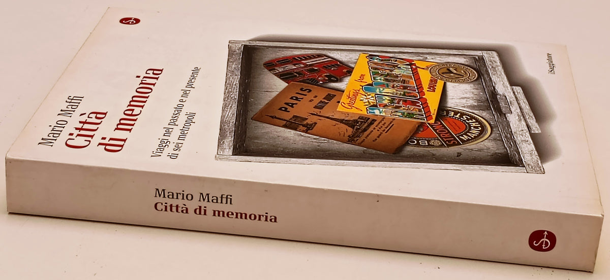 Citta' di memoria Viaggi - Mario Maffi - Il Saggiatore - 1a ed.- ZFS284