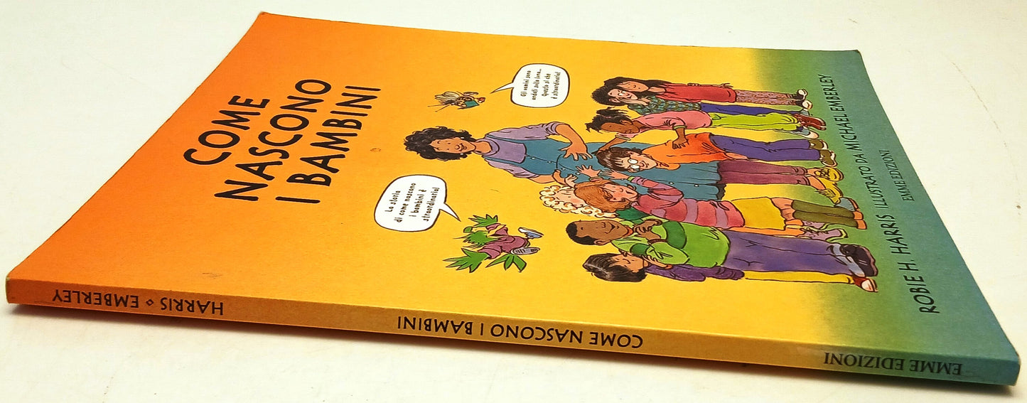 Come nascono i bambini - Robie Harris Michael Emberly - Emme - 1a ed. - YFS830