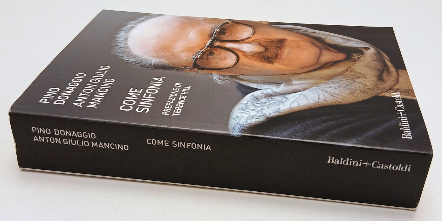 Come sinfonia - Pino Donaggio Anton Giulio Mancino - Baldini - 1a ed.- ZFS98