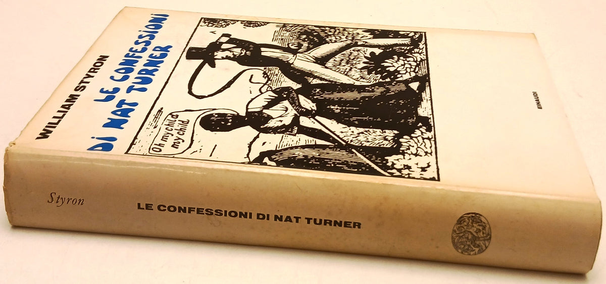 Le confessioni di Nat Turner - William Styron - Einaudi - 1a ed. - XFS