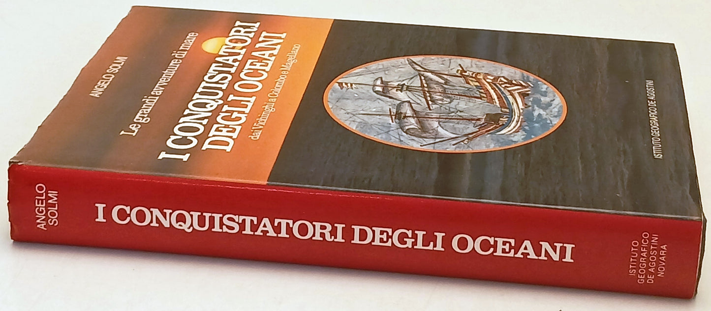 I conquistatori degli Oceani Vichinghi Colombo Magellano - Angelo Solmi - ZFS159