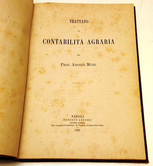 Trattato di contabilita' agraria - Angelo Muzii - Ernesto Anfossi - 1875- ZFS118