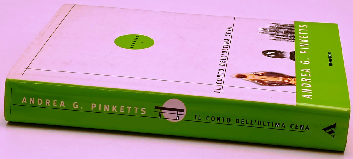 Il conto dell'ultima cena - Andrea G. Pinketts - Mondadori - 1a ed. - ZFS302