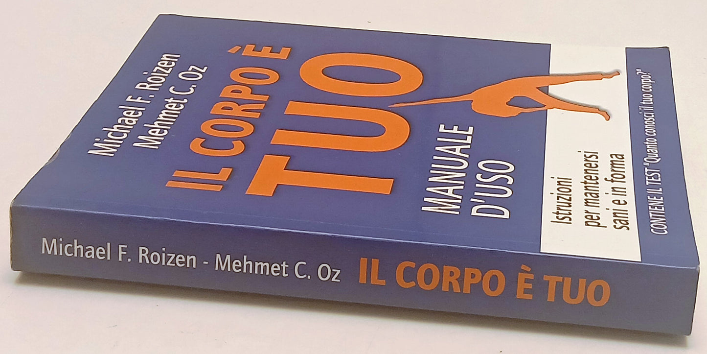 Il corpo e' tuo Manuale d'uso - Michael F. Roizen Mehmet Oz - Mondolibri- ZFS239