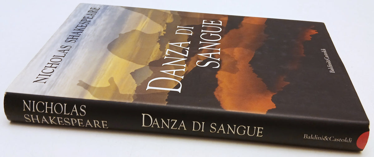 Danza di sangue - Nicolas Shakespeare - Baldini & Castoldi - 1a ed.- ZFS100