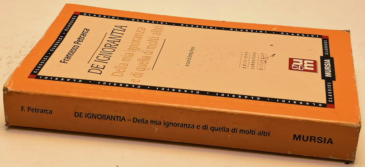 De Ignorantia- Francesco Petrarca- Mursia GUM Classici- 1a ed.- bilingue- ZFS294