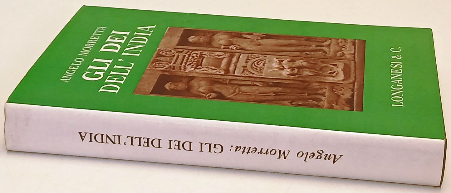 Gli Dei dell'India - Angelo Morretta - Longanesi I Marmi - 1a ed. - ZFS146