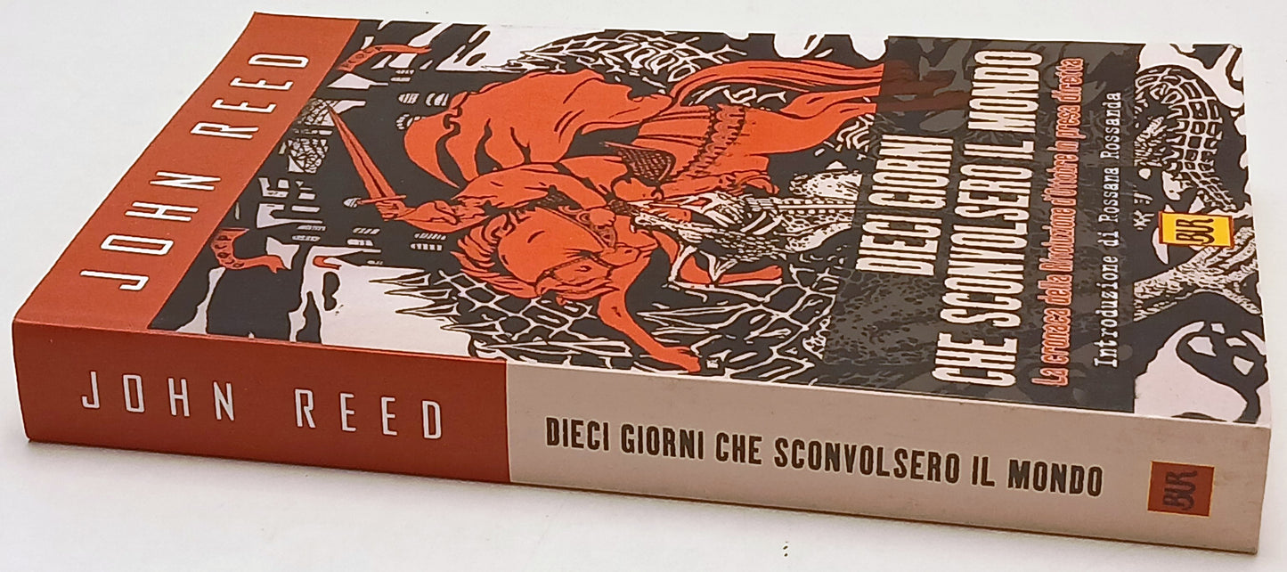 Dieci giorni che sconvolsero il mondo - John Reed - SB Saggi - 1a ed. - ZFS234