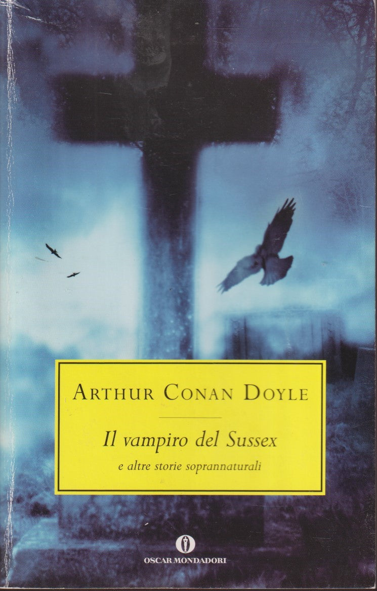 Il vampiro del Sussex - Arthur Conan Doyle - Mondadori Oscar - 1a ed. - XFS