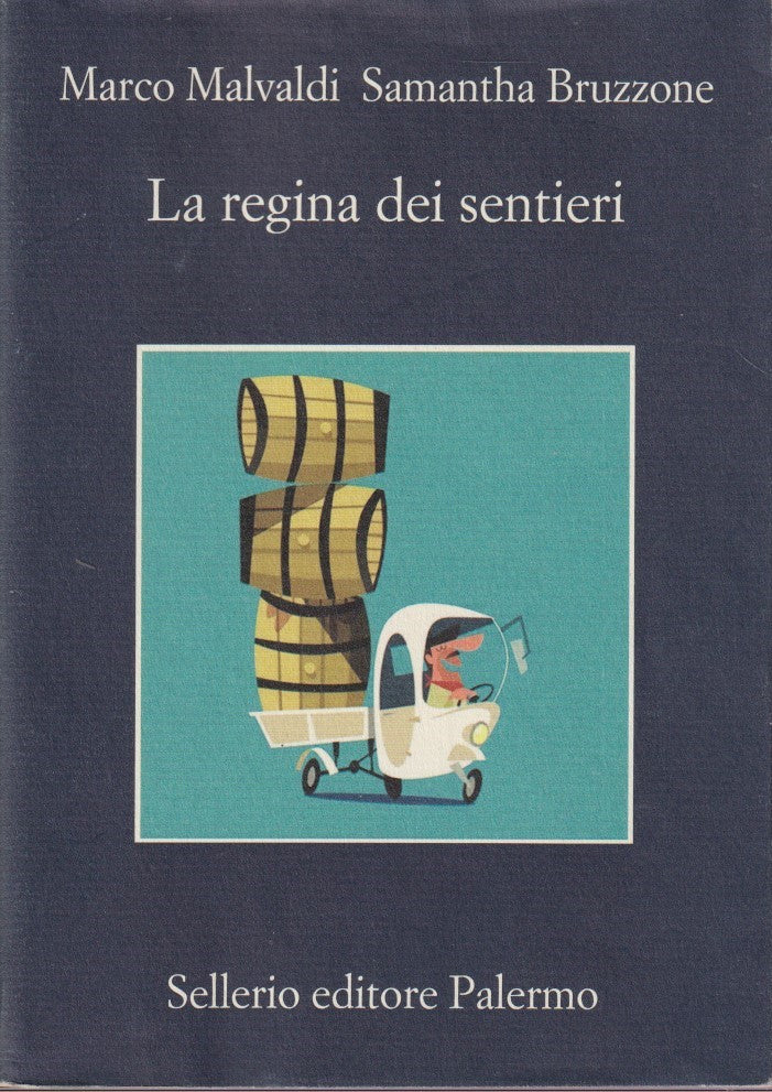 La regina dei sentieri - Marco Malvaldi Samantha Bruzzone- Sellerio- 1a ed.- XFS