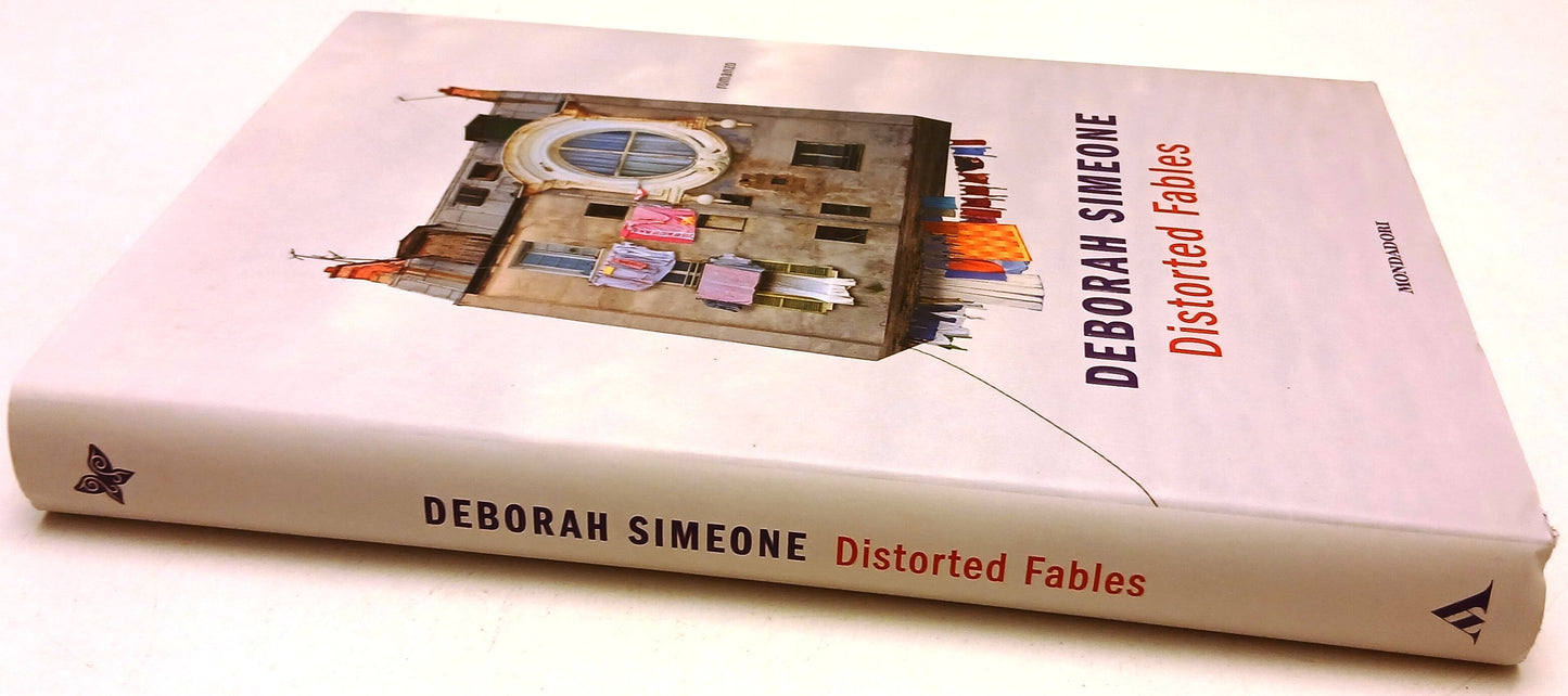 Distorted Fables - Deborah Simeone - Mondadori Chrisalide - 1a ed. - ZFS89