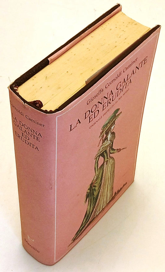 La donna galante ed erudita- Gioseffa Cornoldi Caminer- Marsilio- 1a ed.- ZFS114