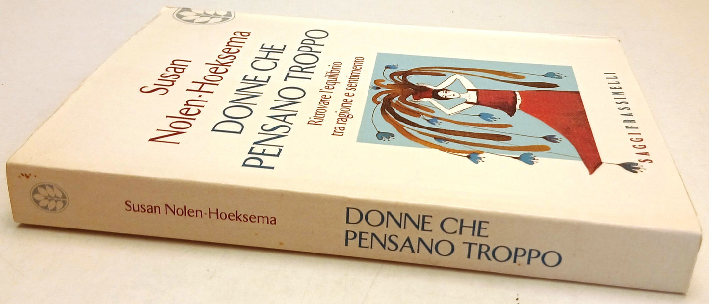 Donne che pensano troppo - Susan Nolen-Hoeksema - Frassinelli- 1a ed.- ZFS262