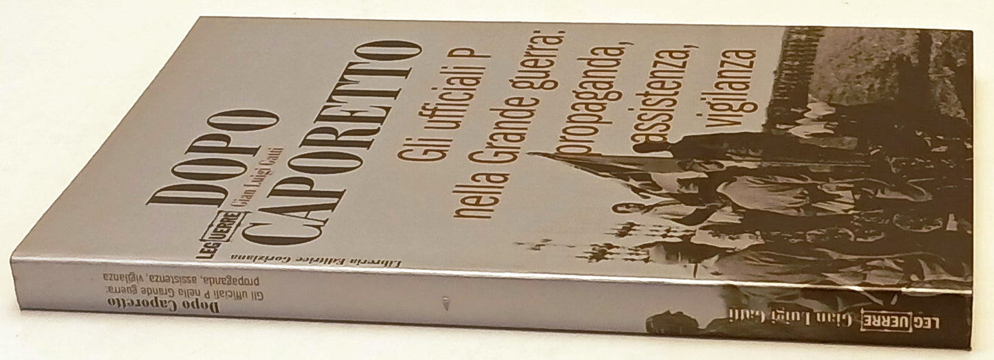 Dopo Caporetto - Gian Luigi Gatti - Goriziana Le Guerre - 1a ed. - ZFS248