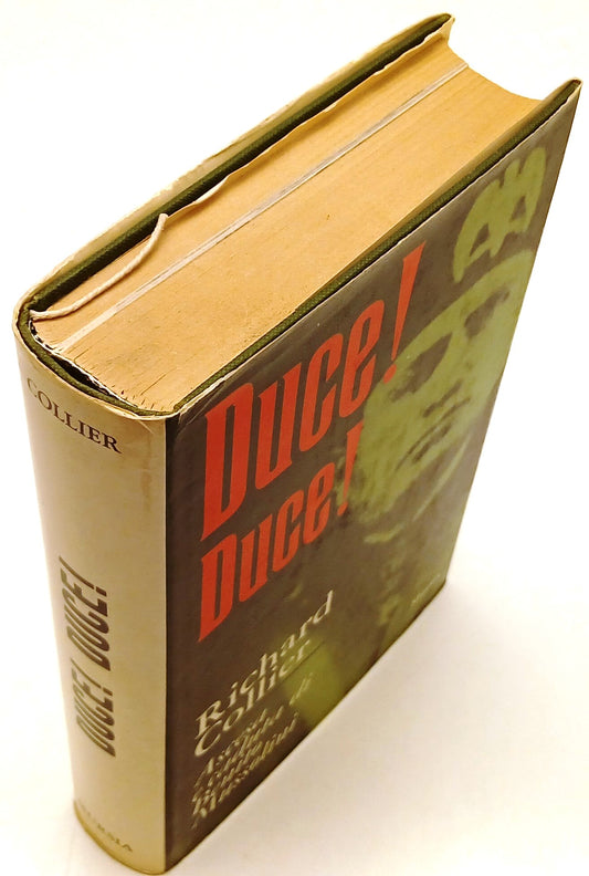 Duce! Duce Ascesa e caduta di Benito Mussolini - Richard Collier- Mursia- ZFS139