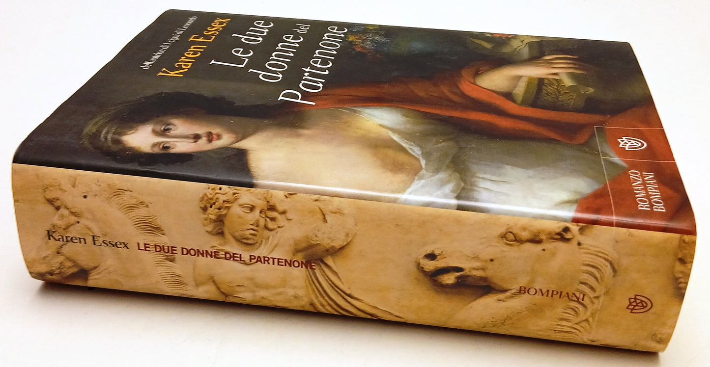 Le due donne del Partenone - Karen Essex - Bompiani - 1a ed. - ZFS97