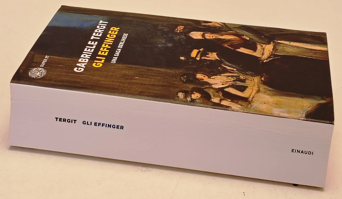 Gli Effinger Una saga berlinese - Gabriele Tergit- Einaudi Super ET- 1a ed.- XFS