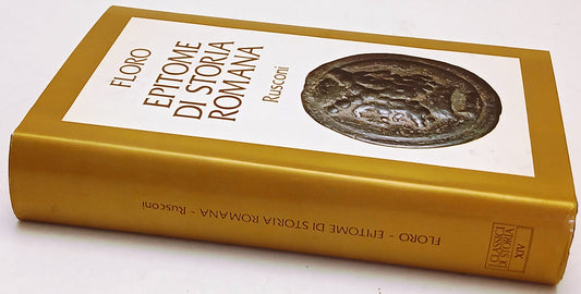 Epitome di Storia Romana - Floro - Rusconi I Classici di Storia - 1a ed.- ZFS224