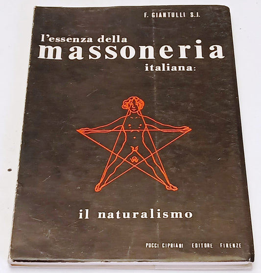 L'essenza della Massoneria italiana Il naturalismo- Giantulli- Cipriani- YFS221