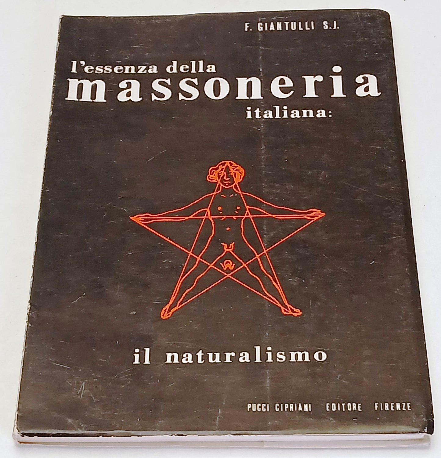 L'essenza della Massoneria italiana Il naturalismo- Giantulli- Cipriani- YFS221