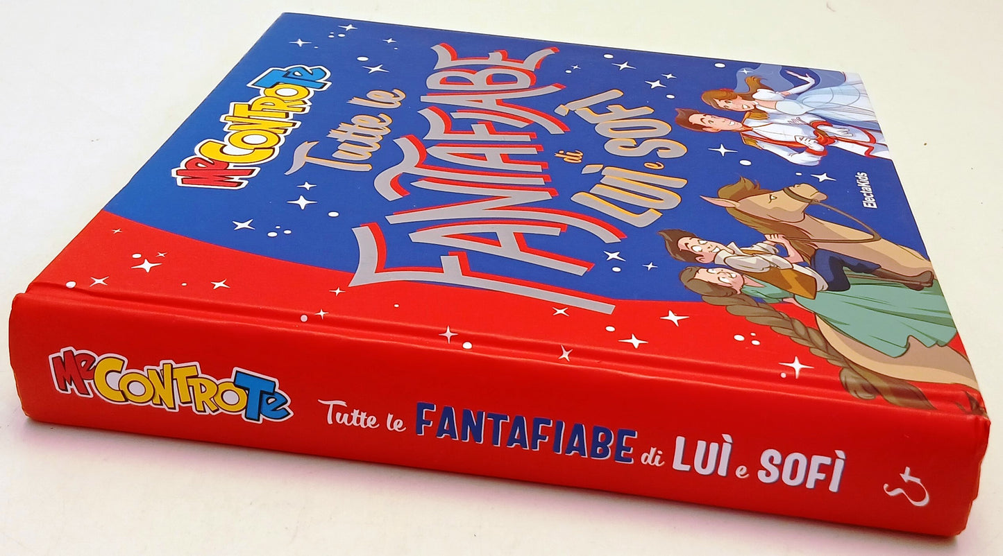 Tutte le Fantafiabe di Lui' e Sofi' - Me contro te - Electa Kids- 1a ed.- YFS805