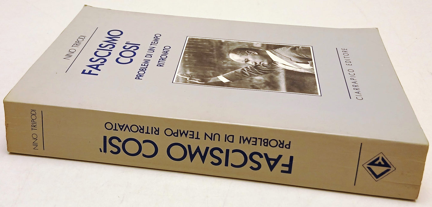 Fascismo cosi' - Nino Tripodi - Ciarrapico - 1a ed. - ZFS204