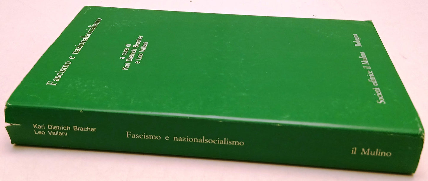 Fascismo e nazionalsocialismo - Bracher Valiani - Il Mulino - 1a ed. - ZFS198