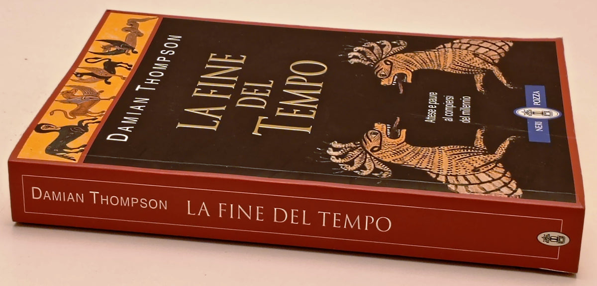 La fine del tempo - Damian Thompson - Neri Pozza - 1a ed. - ZFS300