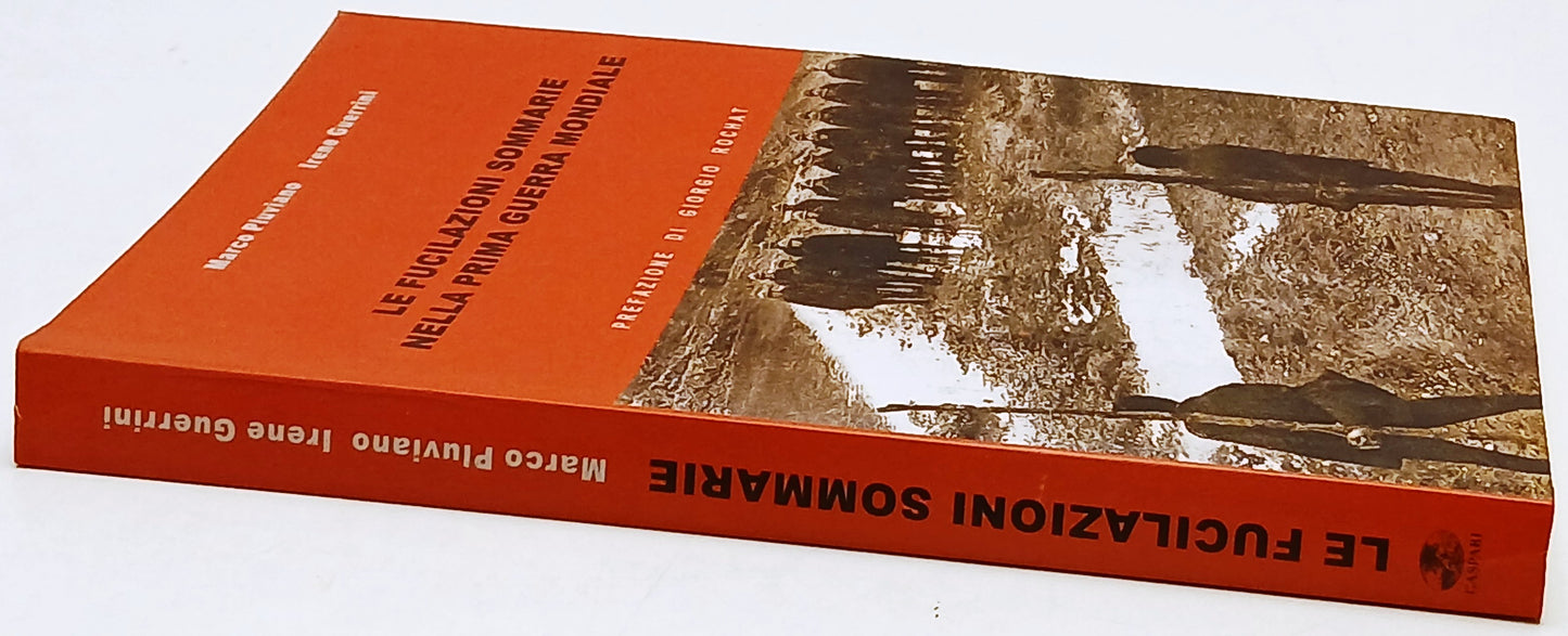 Le fucilazioni sommarie nella Prima Guerra Mondiale - Pluviano - Gaspari- ZFS244