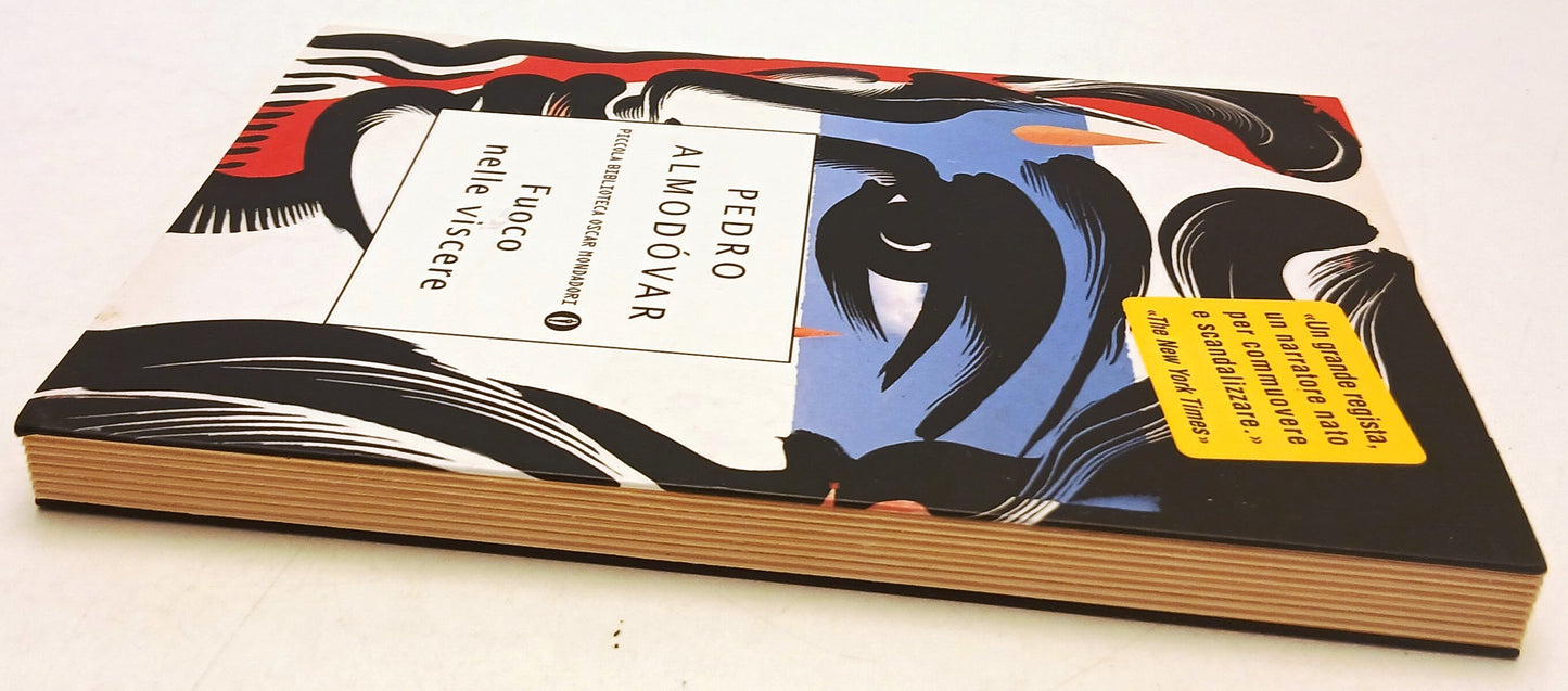 Fuoco nelle viscere- Pedro Almodovar- Mondadori Piccola Biblioteca Oscar- 1a- XFS