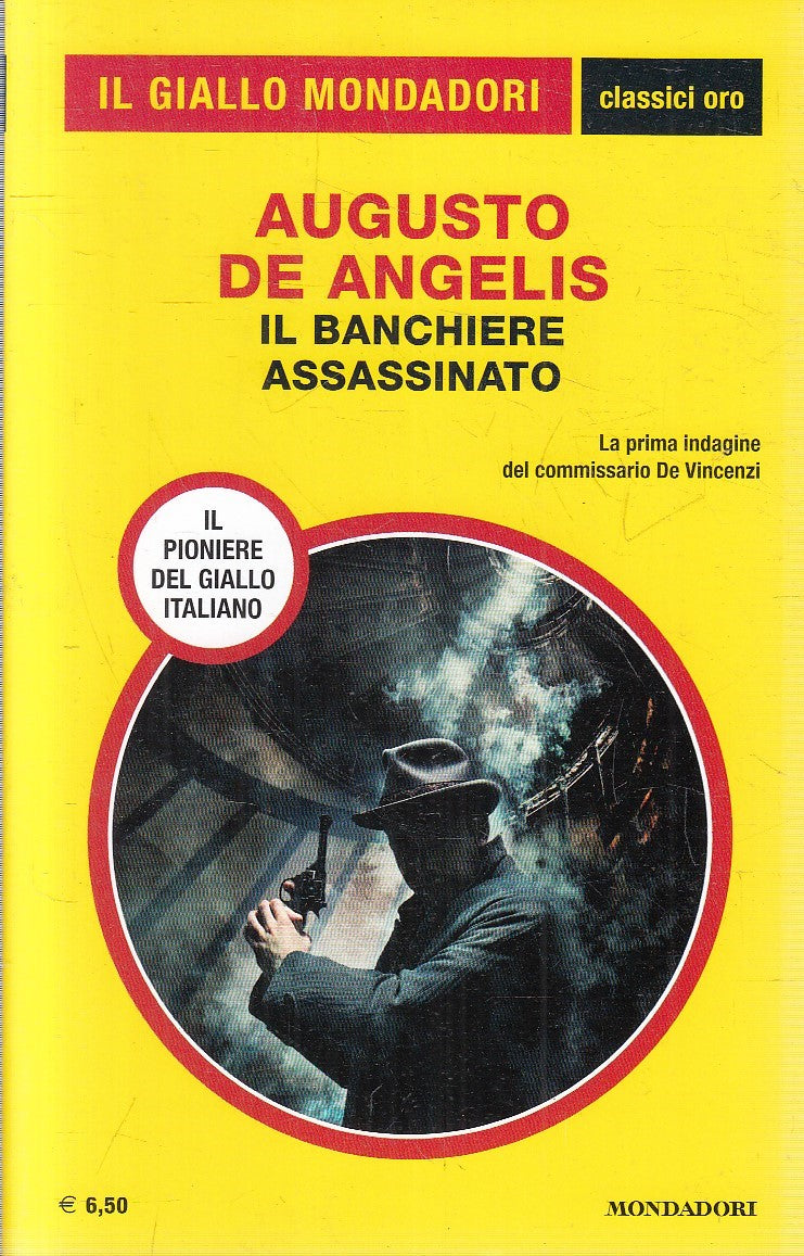 GIALLI MONDADORI CLASSICI ORO N.7 IL BANCHIERE ASSASSINATO- DE ANGELIS- XFS