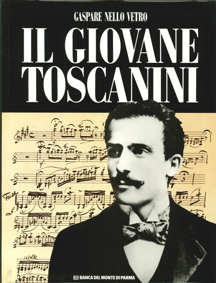 LT- IL GIOVANE TOSCANINI - GASPARE NELLO VETRO - BANCA MONTE --- 1982-- WPR319