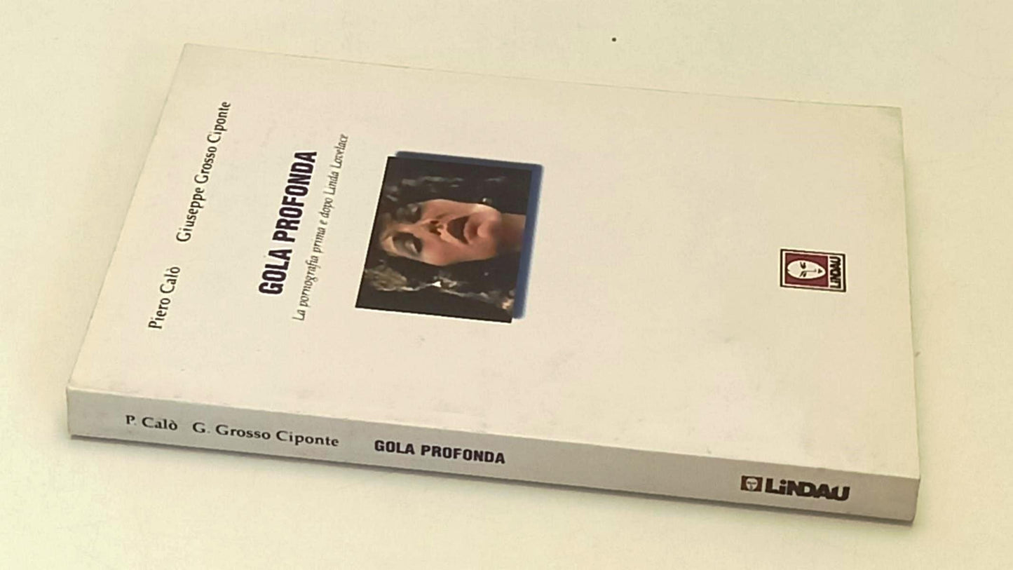 LX- GOLA PROFONDA PORNOGRAFIA - CALO' GRASSO CIPONTE - LINDAU--- 2002- B- YFS255