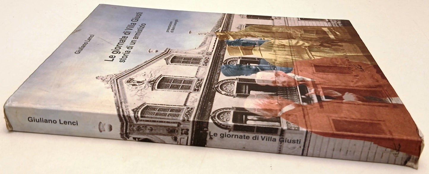 Le giornate di Villa Giusti - Giuliano Lenci - Il Poligrafo - 1a ed.- YFS545
