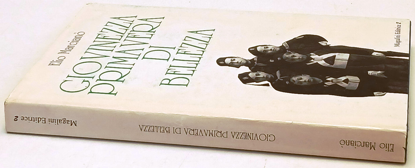 Giovinezza primavera di bellezza - Elio Marciano' - Magalini - 1a ed. - ZFS218